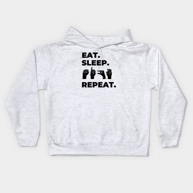 Eat Sleep Sign Repeat Kids Hoodie by RefinedApparelLTD